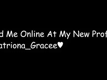 Chaturbate Free Porn Cam of katriona_grace2