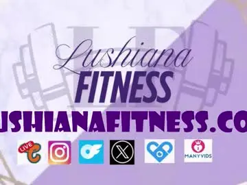 Chaturbate Watch Live Sex Cams of lushianafitness