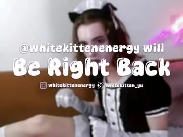 Chaturbate Free Live Porn of whitekittenenergy