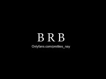 Chaturbate Live Sex Cam of pretties_nay