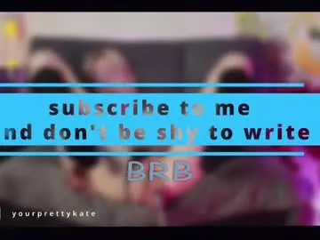 Chaturbate Live Sex of yourprettykate_