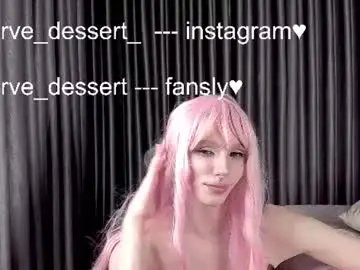 deserve_dessert from chaturbate