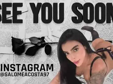 Chaturbate Live Sex of salomeacosta97