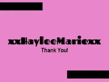 Chaturbate Free Porn Cam of xxhayleemariexx